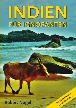 Indien für Ignoranten von Nagel,  Robert