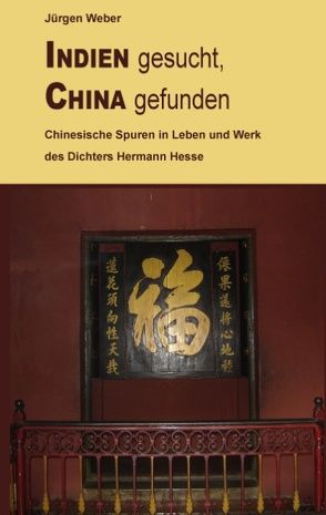 Indien gesucht, China gefunden von Weber,  Jürgen R.