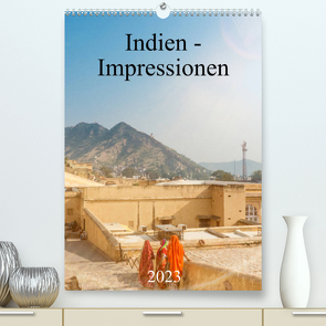 Indien – Impressionen (Premium, hochwertiger DIN A2 Wandkalender 2023, Kunstdruck in Hochglanz) von pixs:sell