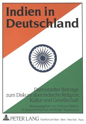 Indien in Deutschland von Töpelmann,  Roger, Weber,  Edmund