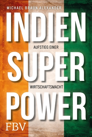 Indien Superpower von Alexander,  Michael Braun