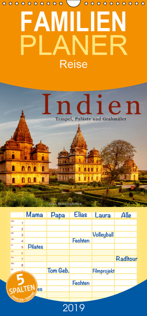 Indien: Tempel, Paläste und Grabmäler – Familienplaner hoch (Wandkalender 2019 , 21 cm x 45 cm, hoch) von Benninghofen,  Jens