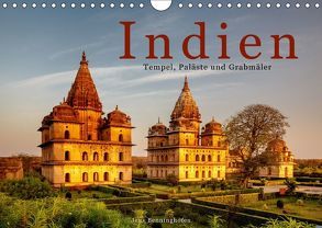 Indien: Tempel, Paläste und Grabmäler (Wandkalender 2018 DIN A4 quer) von Benninghofen,  Jens