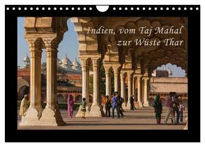 Indien, vom Taj Mahal zur Wüste Thar (Wandkalender 2024 DIN A4 quer), CALVENDO Monatskalender von Seifert,  Birgit