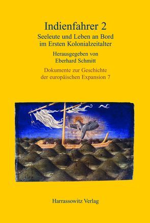 Indienfahrer 2 – Seeleute und Leben an Bord im Ersten Kolonialzeitalter (15.-18. Jahrhundert) von Schmitt,  Eberhard