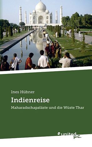 Indienreise von Hübner,  Ines