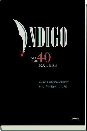 Indigo und die vierzig Räuber von Linke,  Norbert