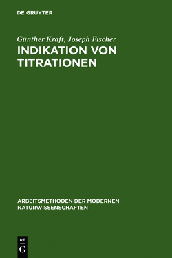 Indikation von Titrationen von Fischer,  Joseph, Kraft,  Günther