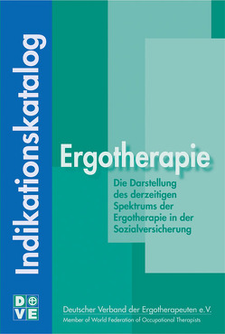 Indikationskatalog Ergotherapie von Ferber,  Reinhild, Gans,  Mathias