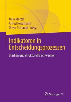 Indikatoren in Entscheidungsprozessen von Mörtel,  Julia, Nordmann,  Alfred, Schlaudt,  Oliver