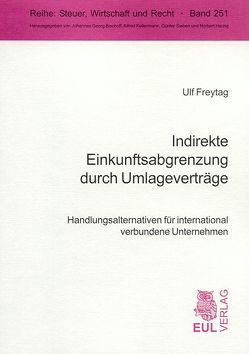 Indirekte Einkunftsabgrenzung durch Umlageverträge von Freytag,  Ulf