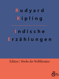 Indische Erzählungen von Gröls-Verlag,  Redaktion, Kipling,  Rudyard
