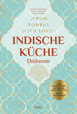Indische Küche Dishoom – Das große Kochbuch für indische Gerichte