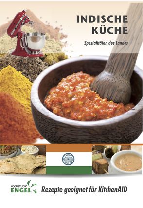 Indische Küche – Rezepte geeignet für KitchenAid von Möhrlein-Yilmaz,  Marion