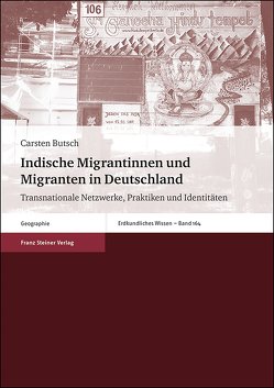 Indische Migrantinnen und Migranten in Deutschland von Butsch,  Carsten
