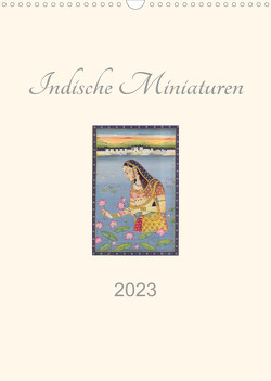 Indische Miniaturen (Wandkalender 2023 DIN A3 hoch) von Woehlke,  Juergen
