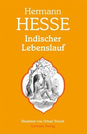 Indischer Lebenslauf von Hesse,  Hermann, Trösch,  Urban