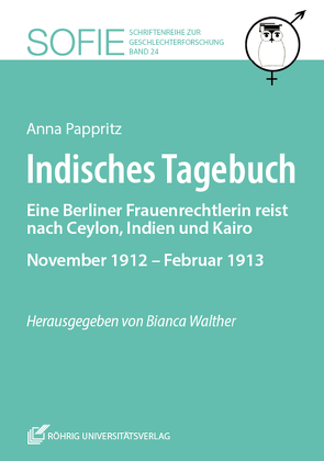 Indisches Tagebuch von Kuhn,  Bärbel, Pappritz,  Anna, Walther,  Bianca, Wolff,  Kerstin