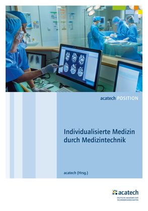 Individualisierte Medizin durch Medizintechnik von acatech,  .