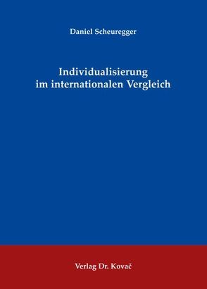 Individualisierung im internationalen Vergleich von Scheuregger,  Daniel