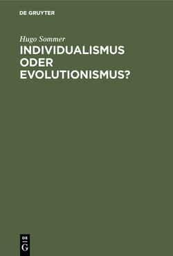 Individualismus oder Evolutionismus? von Sommer,  Hugo