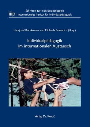 Individualpädagogik im internationalen Austausch von Buchkremer,  Hansjosef, Emmerich,  Michaela