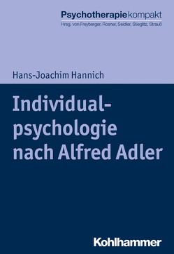 Individualpsychologie nach Alfred Adler von Freyberger,  Harald J, Hannich,  Hans-Joachim, Rosner,  Rita, Seidler,  Günter H., Stieglitz,  Rolf-Dieter, Strauß,  Bernhard