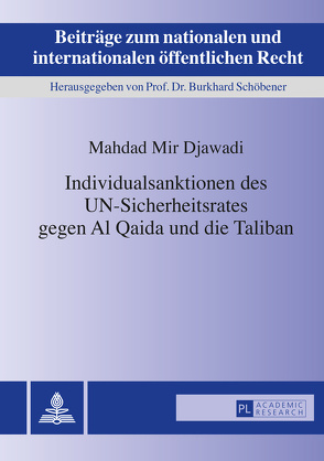 Individualsanktionen des UN-Sicherheitsrates gegen Al Qaida und die Taliban von Mir Djawadi,  Mahdad