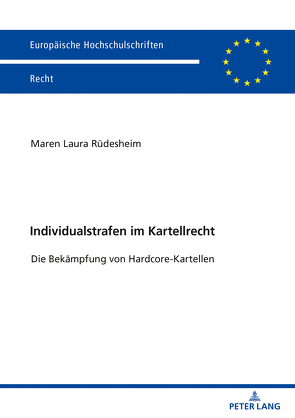 Individualstrafen im Kartellrecht von Rüdesheim,  Maren Laura