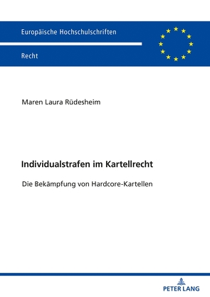 Individualstrafen im Kartellrecht von Rüdesheim,  Maren Laura