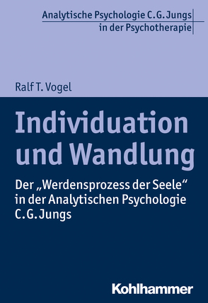 Individuation und Wandlung von Vogel,  Ralf T.