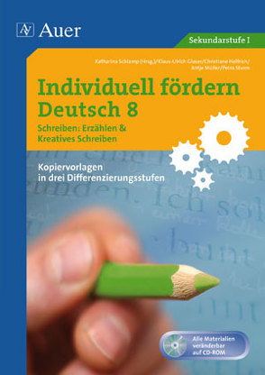 Individuell fördern Deutsch 8 Schreiben Erzählen/ Kreatives Schreiben von Schlamp,  Katharina