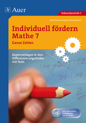 Individuell fördern Mathe 7 Ganze Zahlen von Ganser,  Bernd