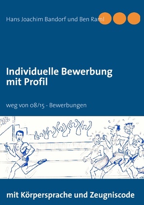 Individuelle Bewerbung mit Profil von Bandorf,  Hans Joachim, Raml,  Ben