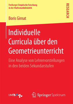 Individuelle Curricula über den Geometrieunterricht von Girnat,  Boris