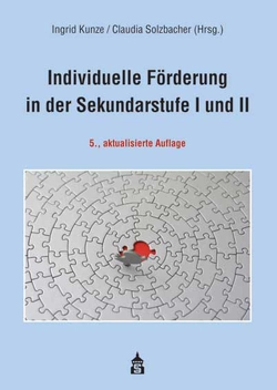 Individuelle Förderung in der Sekundarstufe I + II von Kunze,  Ingrid, Solzbacher,  Claudia