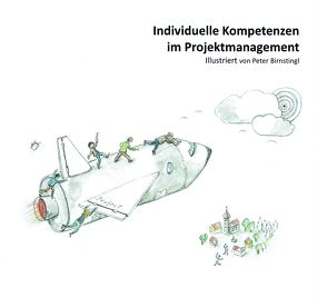 Individuelle Kompetenzen im Projektmanagement von Birnstingl,  Peter