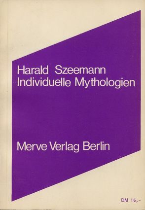 Individuelle Mythologien von Szeemann,  Harald