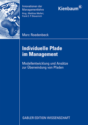 Individuelle Pfade im Management von Meifert und Dr. Frank Dievernich,  Prof. Dr. Matthias, Roedenbeck,  Marc