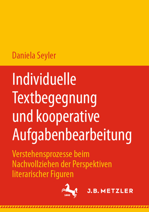 Individuelle Textbegegnung und kooperative Aufgabenbearbeitung von Seyler,  Daniela
