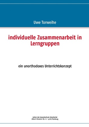 individuelle Zusammenarbeit in Lerngruppen von Torweihe,  Uwe