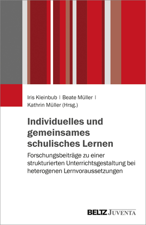 Individuelles und gemeinsames schulisches Lernen von Kleinbub,  Iris, Müller,  Kathrin, Müller,  Ulrike Beate