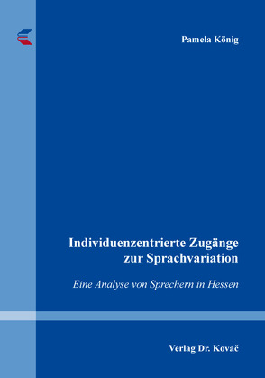 Individuenzentrierte Zugänge zur Sprachvariation von König,  Pamela