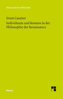 Individuum und Kosmos in der Philosophie der Renaissance von Cassirer,  Ernst, Plaga,  Friederike, Rosenkranz,  Claus