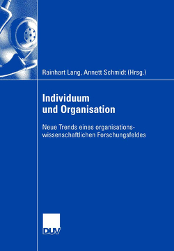 Individuum und Organisation von Lang,  Rainhart, Schmidt,  Annett