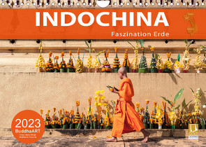 INDOCHINA – Faszination Erde (Wandkalender 2023 DIN A4 quer) von BuddhaART