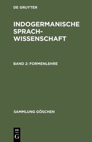 Indogermanische Sprachwissenschaft / Formenlehre