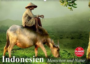 Indonesien. Menschen und Natur (Wandkalender 2019 DIN A2 quer) von Stanzer,  Elisabeth
