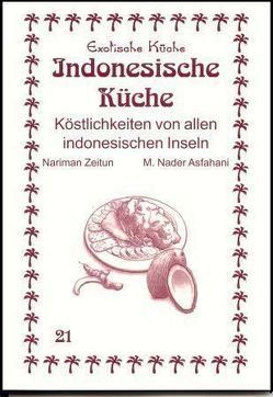 Indonesische Küche von Asfahani,  Mohamad N, Asfahani,  Mouamad N, Zeitun,  Nariman