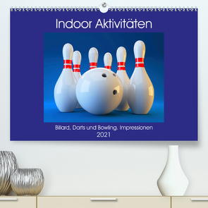 Indoor Aktivitäten. Billard, Darts und Bowling. Impressionen (Premium, hochwertiger DIN A2 Wandkalender 2021, Kunstdruck in Hochglanz) von Hurley,  Rose